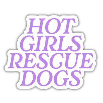 Hot Girls Rescue Dogs Sticker