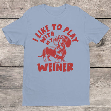 Project Sanctuary: I Like to Play with My Weiner Dog Tee